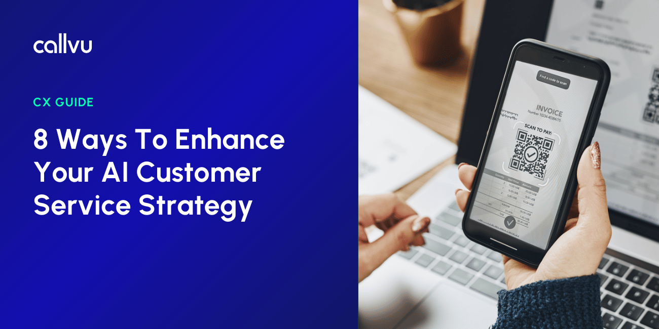 CX Automation Guide: 8 Ways to Enhance Your AI Customer Service Strategy